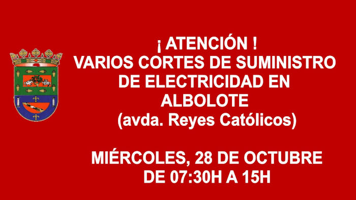 Cartel rojo con un escudo y texto blanco que anuncia cortes de electricidad en Albolote el miércoles 28 de octubre.